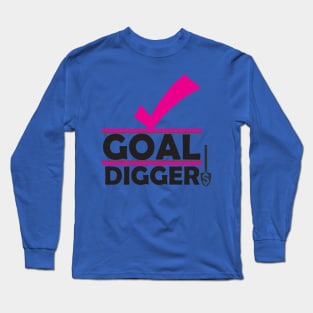 GOAL DIGGER Long Sleeve T-Shirt